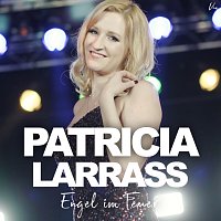Patricia Larrass – Engel im Feuer