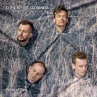 Point of Few – Open to Closeness CD