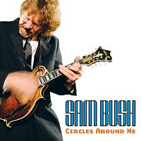 Sam Bush – Circles Around Me