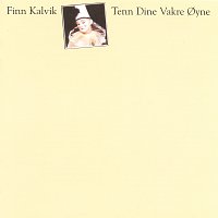 Finn Kalvik – Tenn dine vakre oyne