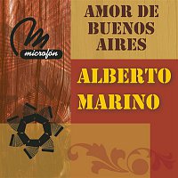 Alberto Marino – Amor De Buenos Aires