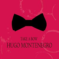 Hugo Montenegro – Take a Bow