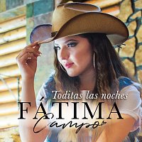 Fátima Campo – Toditas Las Noches