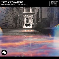 Yves V x Bhaskar – Halfway (feat. Twan Ray)
