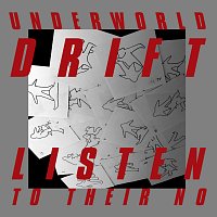 Underworld – Listen To Their No