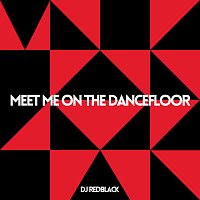 DJ Redblack – Meet Me On The Dancefloor