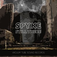 SPYKE – Still there