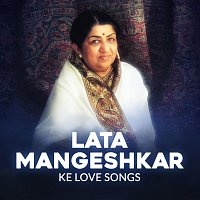 Lata Mangeshkar – Lata Mangeshkar Ke Love Songs