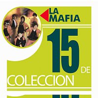 La Mafia – 15 De Coleccion
