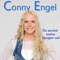 Conny Engel – Du weckst meine Neugier auf