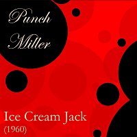 Punch Miller – Ice Cream Jack