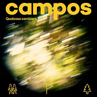 Campos – Qualcosa Cambiera