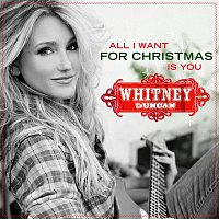 Whitney Duncan – All I Want For Christmas Is You