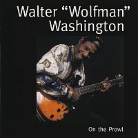 Walter "Wolfman" Washington – On The Prowl