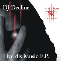 DJ Decline – Live Dis Music