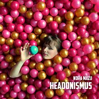 Nora Mazu – Headonismus