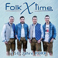 FolkXtime – 150 - Jahre PORR