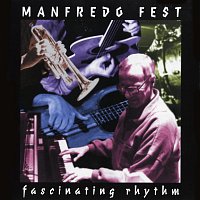Manfredo Fest – Fascinating Rhythm