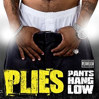 Plies – Pants Hang Low