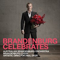 Australian Brandenburg Orchestra, Paul Dyer, Brandenburg Choir – Brandenburg Celebrates