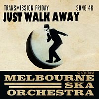 Melbourne Ska Orchestra – Just Walk Away