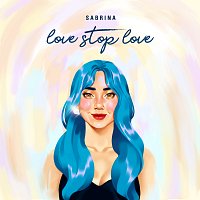 Sabrina – Love Stop Love