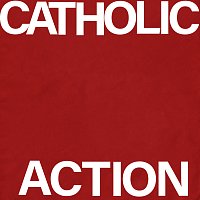 Catholic Action – Yr Old Dad