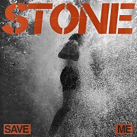 STONE – Save Me