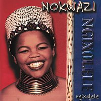 Nokwazi – Ngixolele