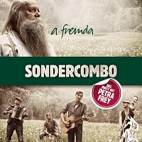 Sondercombo, Petra Frey – A Fremda