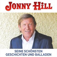 Jonny Hill – Seine schönsten Geschichten und Balladen