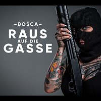 Bosca – Raus auf die Gasse