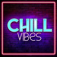 Různí interpreti – Chill Vibes