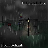 Noah Schaub – Halte dich fern