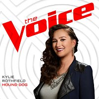 Kylie Rothfield – Hound Dog [The Voice Performance]