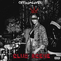 Officialvybe – Club Scene