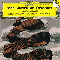 Gidon Kremer, Boston Symphony Orchestra, Charles Dutoit – Gubaidulina: Offertorium