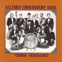 Klezmer Conservatory Band – Yiddishe Renaissance