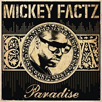 Mickey Factz – Paradise