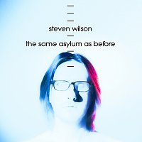 Steven Wilson – The Same Asylum As Before