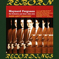 Maynard Ferguson – Band Ain't Draggin' 1950-54 (HD Remastered)