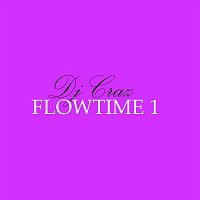 Dj Craz – Flowtime 1