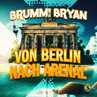 Brummi Bryan – Von Berlin nach Arenal