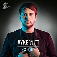 Ayke Witt – Bis gleich [From The Voice Of Germany]