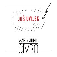 Marin Jurić-Čivro – Još Uvijek