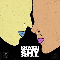 Khwezi – Shy (feat. Sarah De Warren)