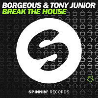 Borgeous & Tony Junior – Break The House