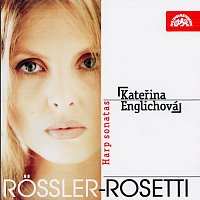 Kateřina Englichová – Rössler-Rosetti: Sonáty pro harfu