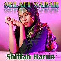 Shiffah Harun – Selalu Sabar