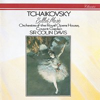 Sir Colin Davis, Orchestra of the Royal Opera House, Covent Garden – Tckaikovsky: Ballet Music